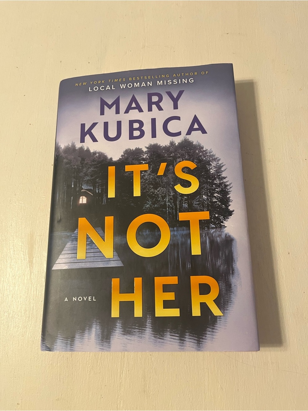 It's Not Her - Mary Kubica Hardcover